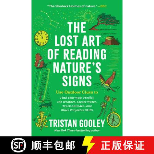 【3-4周达】The Lost Art of Reading Nature's Signs: Use Outdoor Clues to Find Your Way, Predict the We... [9781615192410]