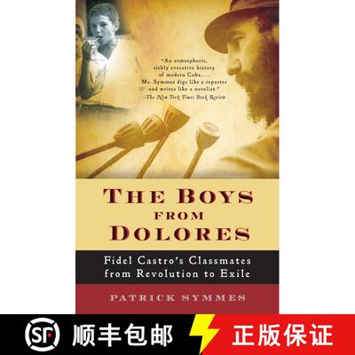 【3-4周达】The Boys from Dolores: Fidel Castro's Schoolmates from Revolution to Exile [9781400076444]