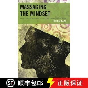 【3-4周达】Massaging the Mindset : An Intelligent Approach to Systemic Change in Education [9781475812152]