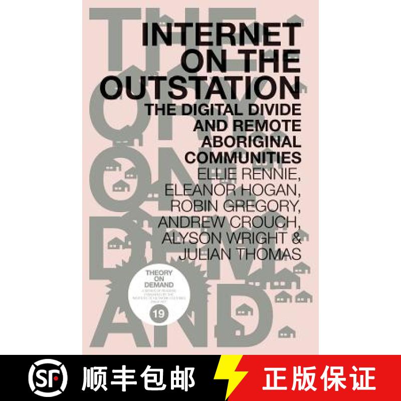 预订 Internet on the Outstation: The Digital Divide and Remote Aboriginal Communities [9789492302076]