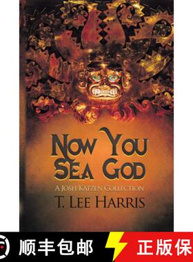 【3-4周达】Now You Sea God: A Josh Katzen Collection (ebook) [9781945447723]