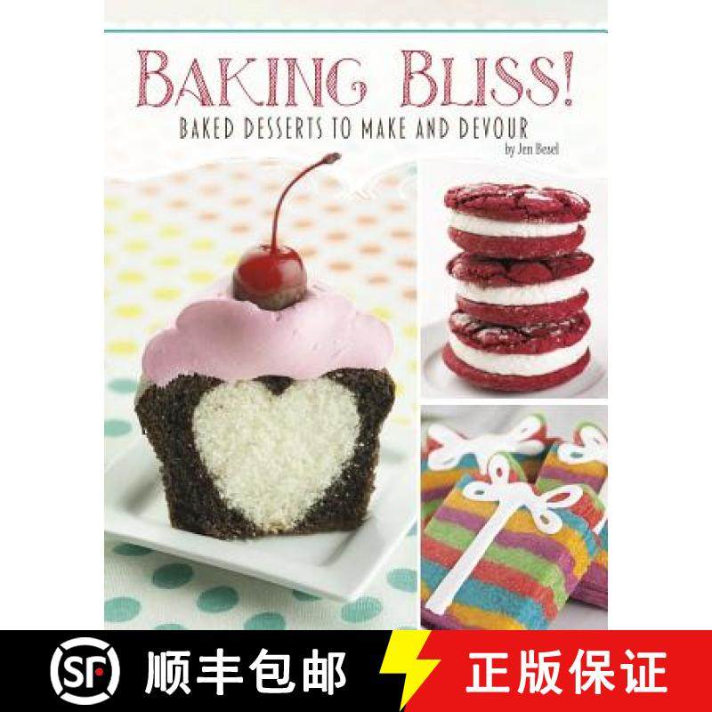 预订 Baking Bliss!: Baked Desserts to Make and Devour [9781491408599]