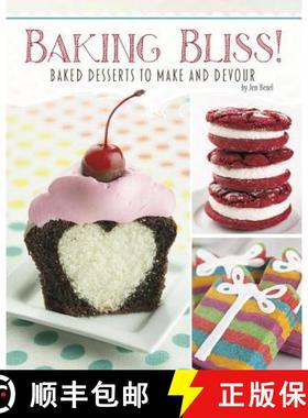 预订 Baking Bliss!: Baked Desserts to Make and Devour [9781491408599]