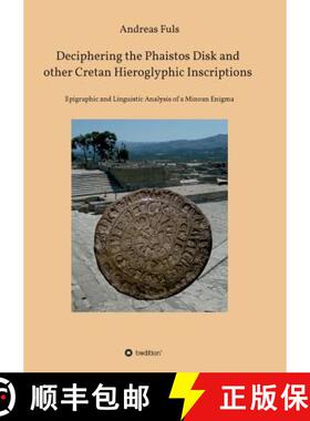 预订 Deciphering the Phaistos Disk and other Cretan Hieroglyphic Inscriptions [9783748259190]