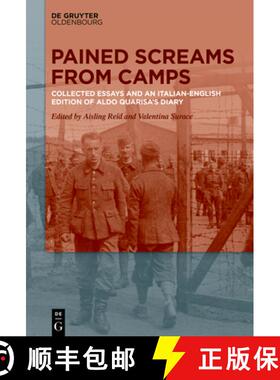 【3-4周达】Pained Screams from Camps: Collected Essays and an Italian-English Edition of a War Prison... [9783111296203]