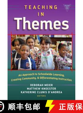 【3-4周达】Teaching in Themes: An Approach to Schoolwide Learning, Creating Community, and Differenti... [9780807757000]