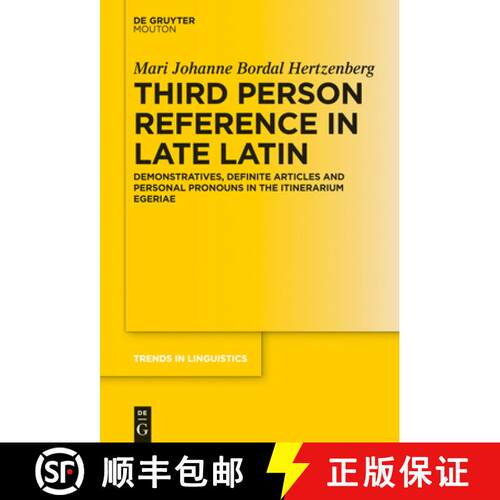 【3-4周达】精装 Third Person Reference in Late Latin – Demonstratives, Definite Articles and Persona... [9783110378368]
