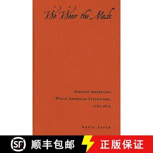 【3-4周达】We Wear the Mask – African Americans Write American Literature, 1760–1870 [9780231080941]