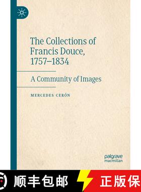 【3-4周达】The Collections of Francis Douce, 1757-1834 : A Community of Images [9783032068385]