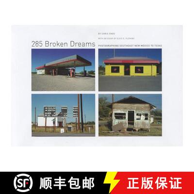 【3-4周达】285 Broken Dreams: Photographing Southeast New Mexico to Texas: Photographing Southeast Ne... [9780890135358]