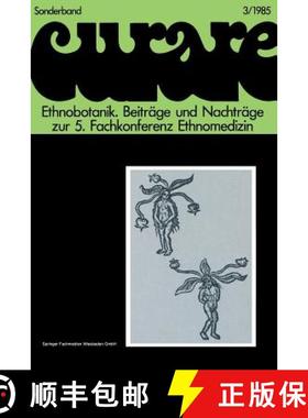 【3-4周达】Ethnobotanik--Ethnobotany: Beiträge Und Nachträge Zur 5. Internationalen Fachkonferenz E... [9783528079192]