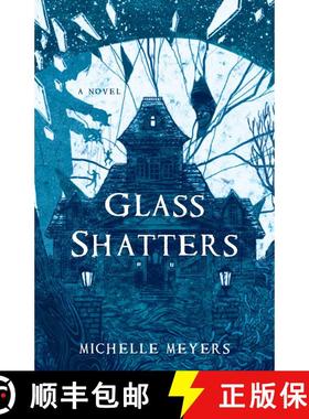 【3-4周达】Glass Shatters : A Novel [9781631520181]