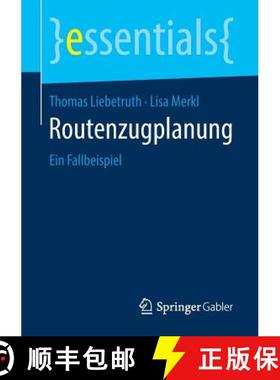 【3-4周达】Routenzugplanung : Ein Fallbeispiel [9783658221980]