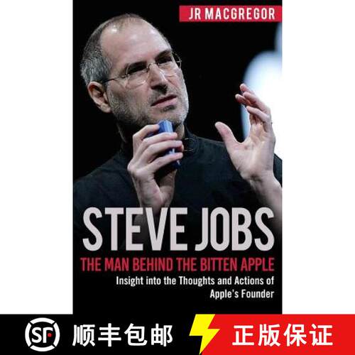 【3-4周达】Steve Jobs: The Man Behind the Bitten Apple: Insight into the Thoughts and Actions of Appl... [9781948489843]