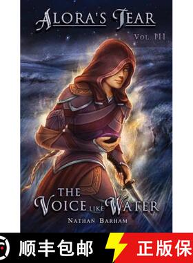 【3-4周达】The Voice like Water: Alora's Tear, Volume III [9780990596585]