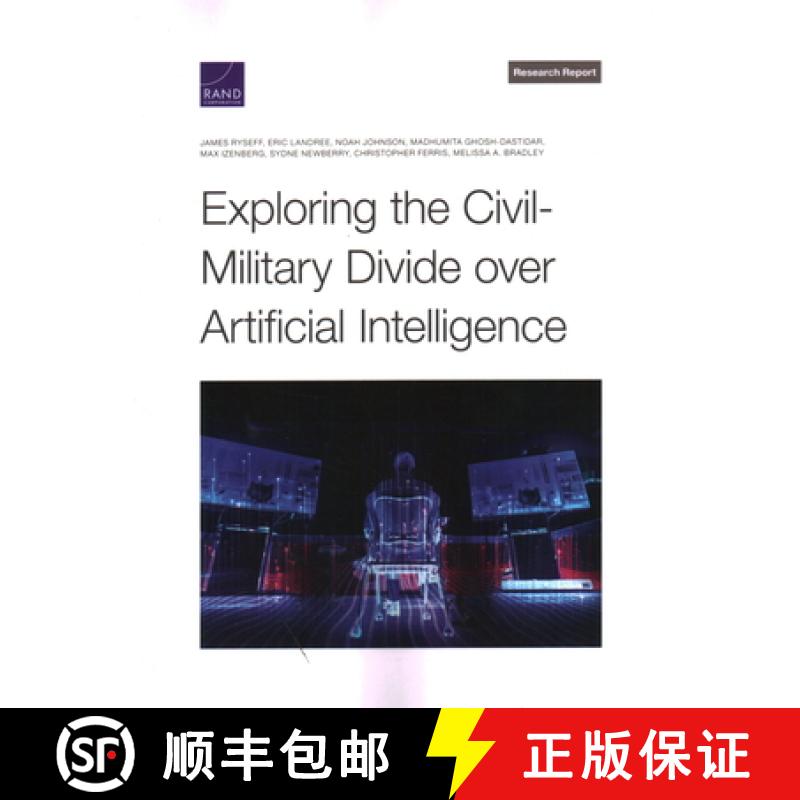 【2-3周达】Exploring the Civil-Military Divide Over Artificial Intelligence [9781977409027]