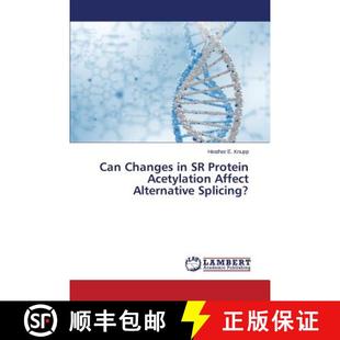 Splicing? Acetylation Affect Protein Changes 9783847335368 预订 Alternative Can