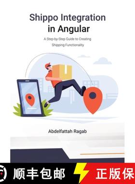 【3-4周达】Shippo Integration in Angular: A Step-by-Step Guide to Creating Shipping Functionality [9783384411341]