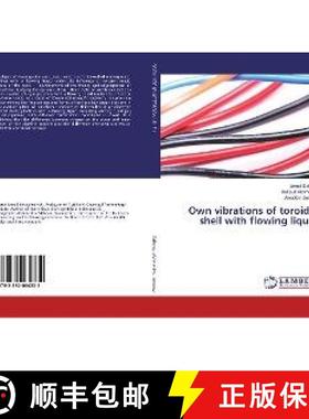 预订 Own vibrations of toroidal shell with flowing liquid [9783330064232]