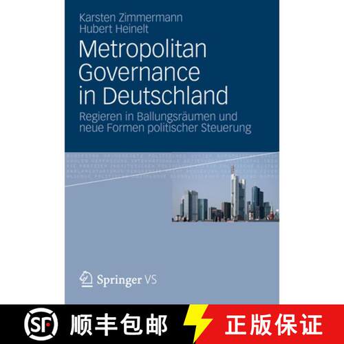 【3-4周达】Metropolitan Governance in Deutschland : Regieren in Ballungsräumen und neue Formen polit... [9783531186382]