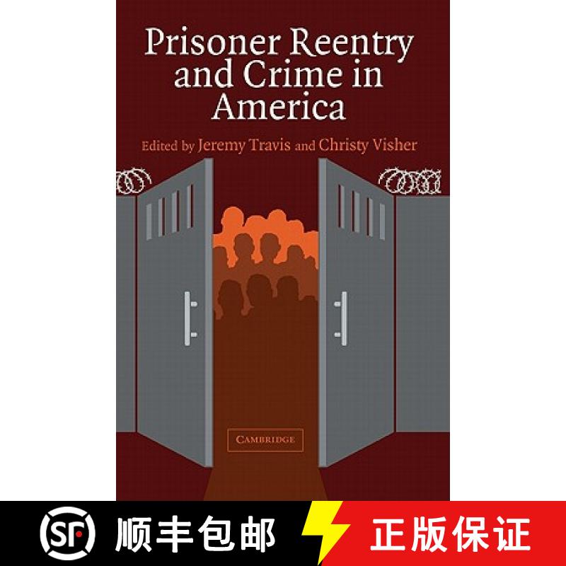 【3-4周达】Prisoner Reentry and Crime in America: - Prisoner Reentry and Crime in America [9780521849166]