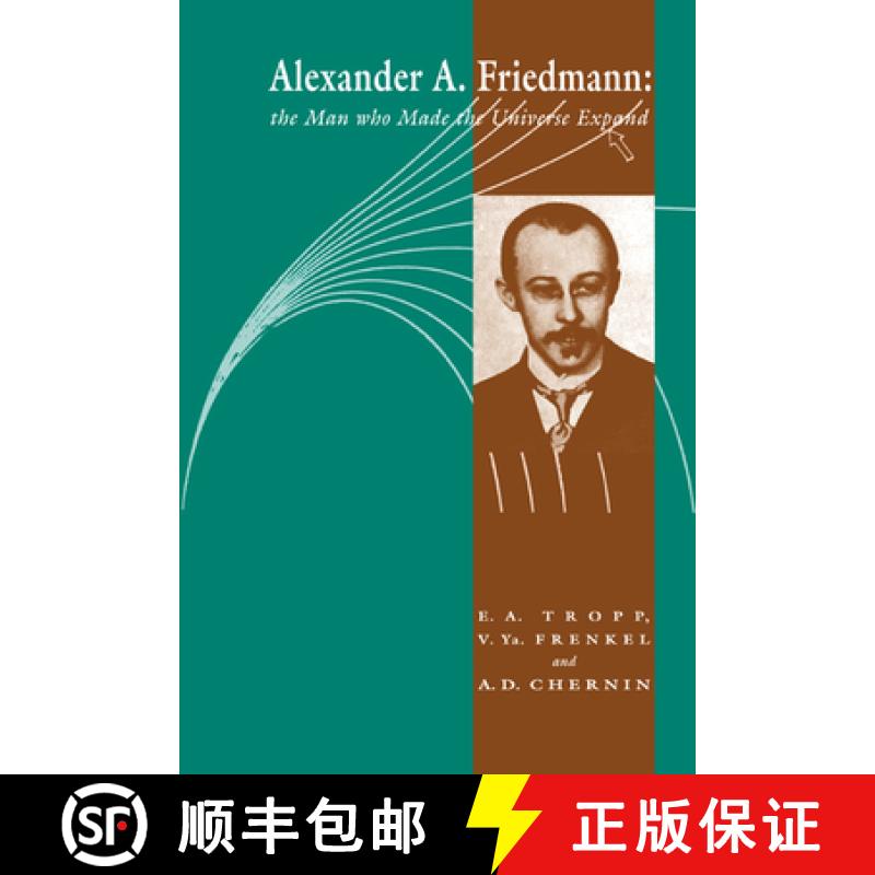 【3-4周达】Alexander a Friedmann: The Man Who Made the Universe Expand [9780521025881]