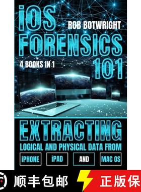 预订 iOS Forensics 101: Extracting Logical And Physical Data From iPhone, iPad And Mac OS [9781839388064]