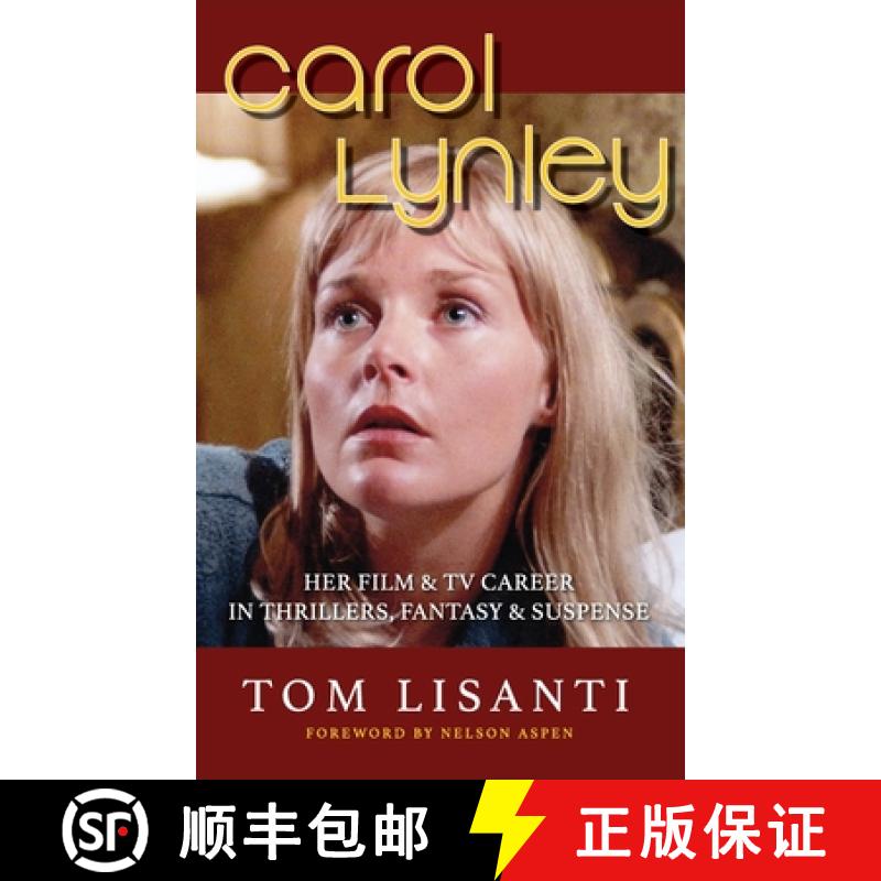 【3-4周达】Carol Lynley: Her Film & TV Career in Thrillers, Fantasy and Suspense (hardback): Her ... [9781629336343]