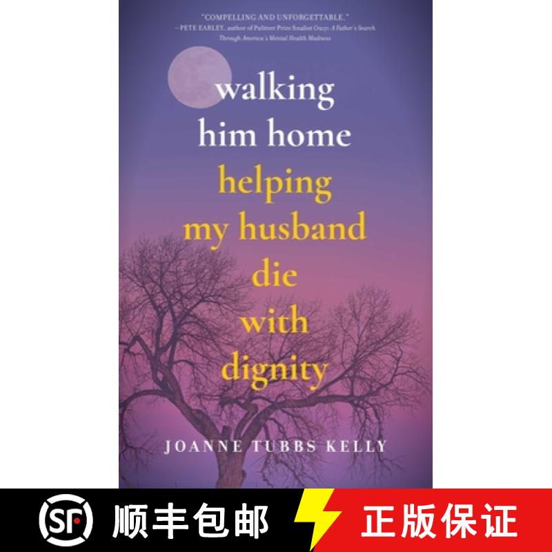 【3-4周达】Walking Him Home : Helping My Husband Die with Dignity [9781647420895]