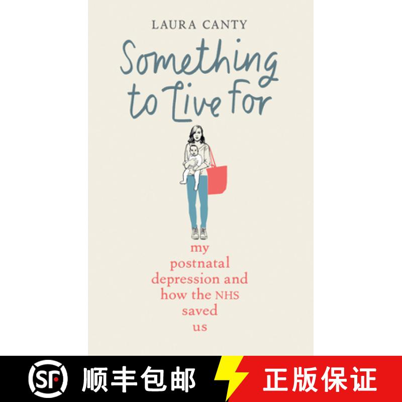 【2-3周达】Something To Live For : My Postnatal Depression and How the NHS Saved Us [9781913183653]