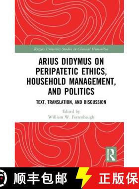【3-4周达】Arius Didymus on Peripatetic Ethics, Household Management, and Politics : Text, Translatio... [9781412865531]