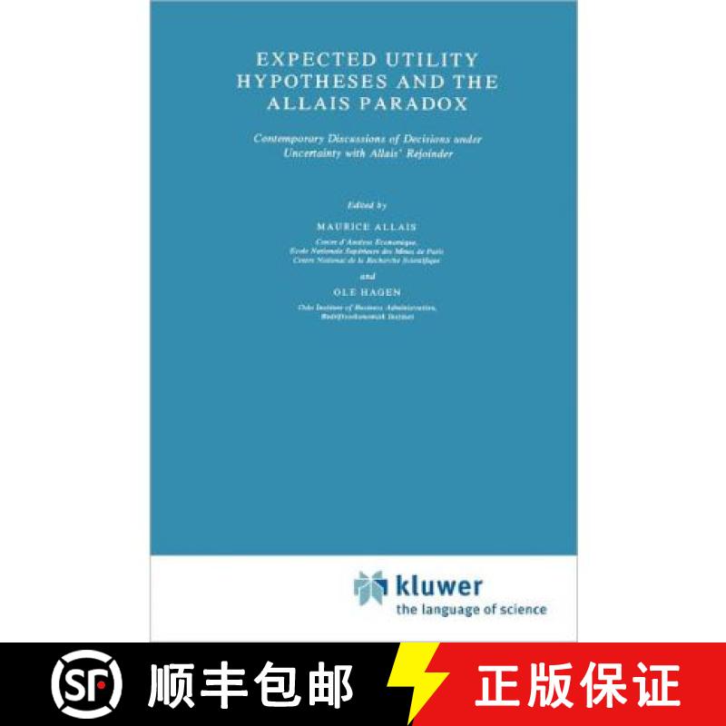 【3-4周达】Expected Utility Hypotheses and the Allais Paradox : Contemporary Discussions of the Decis... [9789048183548]