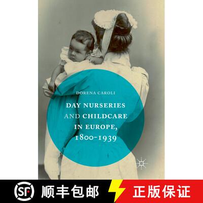 【3-4周达】Day Nurseries & Childcare in Europe, 1800–1939 [9781349955077]
