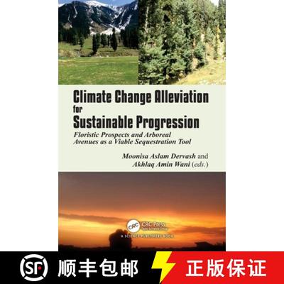 【3-4周达】Climate Change Alleviation for Sustainable Progression: Floristic Prospects and Arboreal A... [9780367618919]