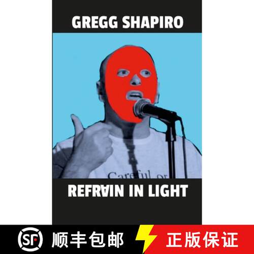 【3-4周达】Refrain In Light: Poems by Gregg Shapiro [9781312510852]