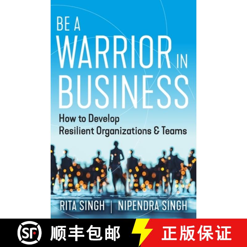【2-3周达】Be a Warrior in Business: How to Develop Resilient Organizations and Teams [9781632999085]