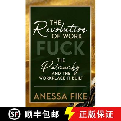 【3-4周达】The Revolution of Work: Fuck the Patriarchy and the Workplace it Built [9781961347540]