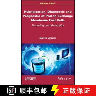 【3-4周达】Hybridization, Diagnostic And Prognostic Of Pem Fuel Cells: Durability And Reliability [Wi... [9781786301673]