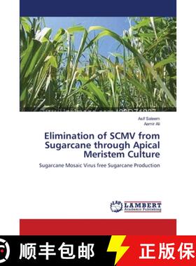预订 Elimination of SCMV from Sugarcane through Apical Meristem Culture [9783659177071]