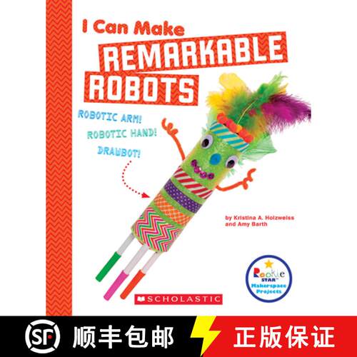 【3-4周达】I Can Make Remarkable Robots (Rookie Star: Makerspace Projects) [9780531238790]