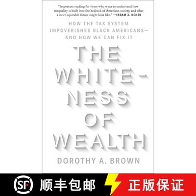【3-4周达】The Whiteness of Wealth: How the Tax System Impoverishes Black Americans--and How We Can F... [9780525577331]