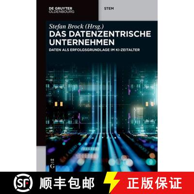 【3-4周达】Das datenzentrische Unternehmen – Daten als Erfolgsgrundlage im KI–Zeitalter [9783111047706]