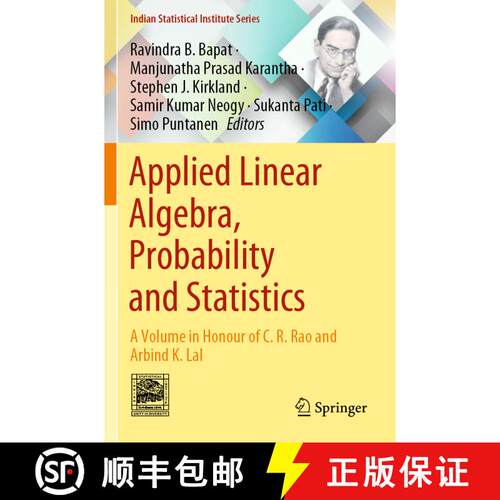 【3-4周达】Applied Linear Algebra, Probability and Statistics: A Volume in Honour of C. R. Rao and Ar... [9789819923120]