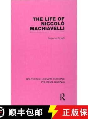 【3-4周达】Life of Niccolo Machiavelli (Routledge Library Editions: Political Science Volume 26) [9780415555661]