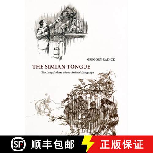 【3-4周达】精装 The Simian Tongue – The Long Debate about Animal Language [9780226702247]