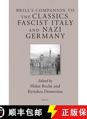 预订 Brill's Companion to the Classics, Fascist Italy and Nazi Germany [9789004246041]