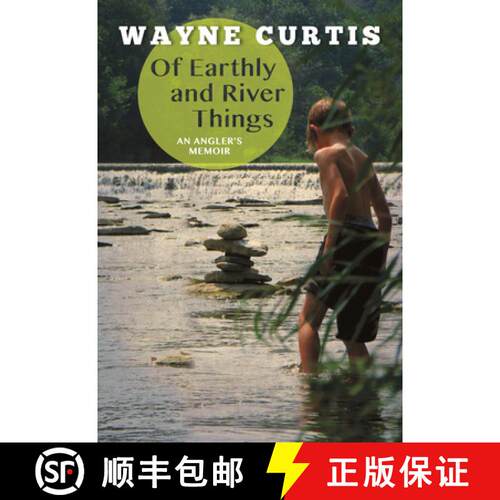 【3-4周达】Of Earthly and River Things: An Angler's Memoir [9780864926616]