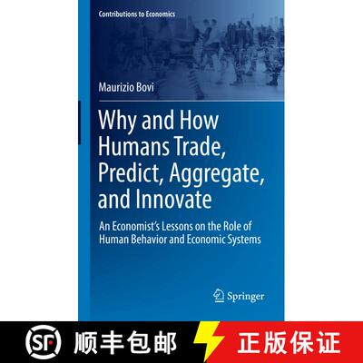 【3-4周达】精装 Why and How Humans Trade, Predict, Aggregate, and Innovate : An Economist's Lessons o... [9783030938840]