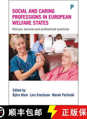 【2-3周达】Social and Caring Professions in the European Welfare States: Policies, Services and Profe... [9781447327196]