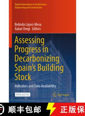 【3-4周达】Assessing Progress in Decarbonizing Spain's Building Stock: Indicators and Data Availability [9783031518317]